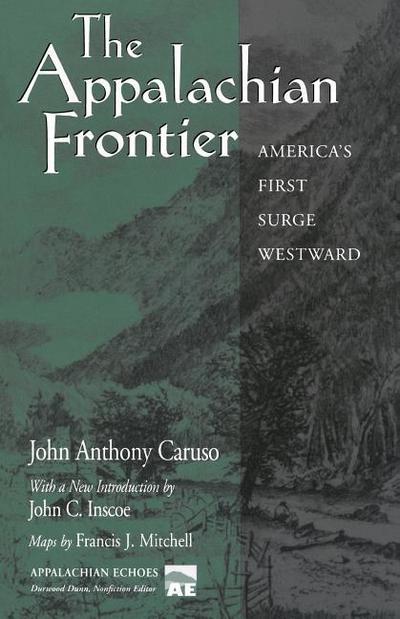 The Appalachian Frontier: America’s First Surge Westward