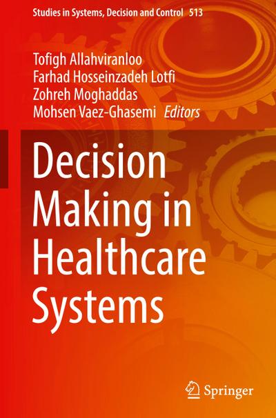 Decision Making in Healthcare Systems