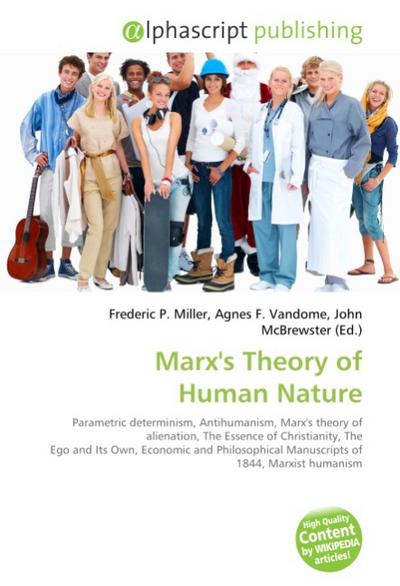 Marx's Theory of Human Nature - Frederic P. Miller