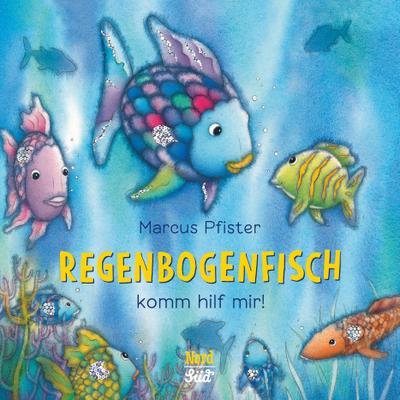 Der Regenbogenfisch, komm hilf mir! (Pappe)