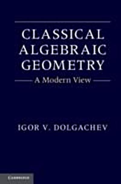 Classical Algebraic Geometry