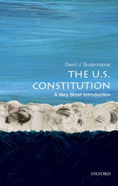 U.S. Constitution: A Very Short Introduction