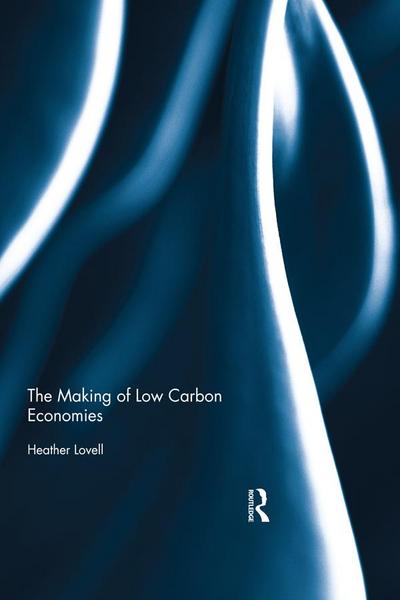 The Making of Low Carbon Economies