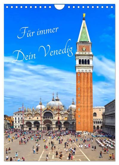 Für immer Dein Venedig (Wandkalender 2026 DIN A4 hoch), CALVENDO Monatskalender