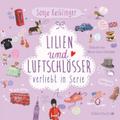 Verliebt in Serie 2: Lilien & Luftschlösser - 