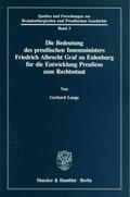 Die Bedeutung des preußischen Innenministers Friedrich Albrecht Graf zu Eulenburg für die Entwicklung Preußens zum Rechtsstaat.