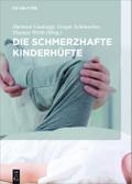 Die schmerzhafte Kinderhüfte