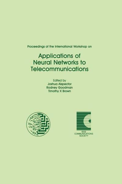 Proceedings of the International Workshop on Applications of Neural Networks to Telecommunications