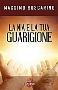 La mia e la tua guarigione
