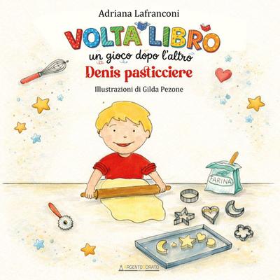 Voltalibro. Un gioco dopo l’altro. Denis pasticciere