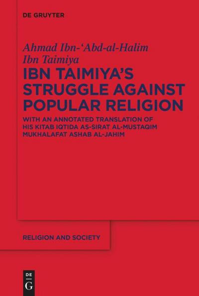 Ibn Taimiya’s Struggle Against Popular Religion