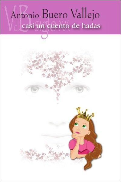 Buero Vallejo, A: Casi un cuento de hadas