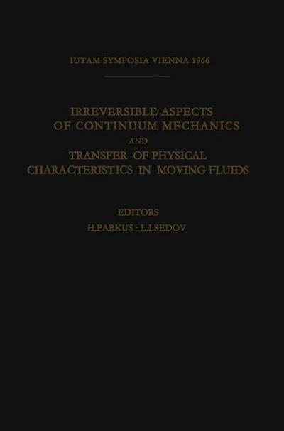 Irreversible Aspects of Continuum Mechanics and Transfer of Physical Characteristics in Moving Fluids