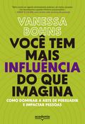 Você tem mais influência do que imagina