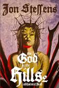 The God in the Hills 2: Abhorrent Flesh