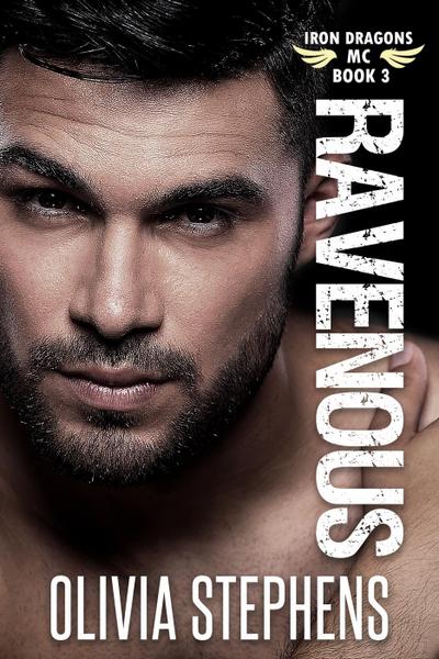 Ravenous (Iron Dragons MC, #3)