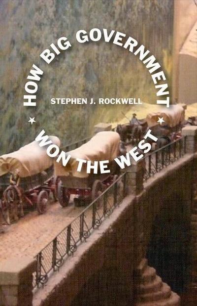 How Big Government Won the West