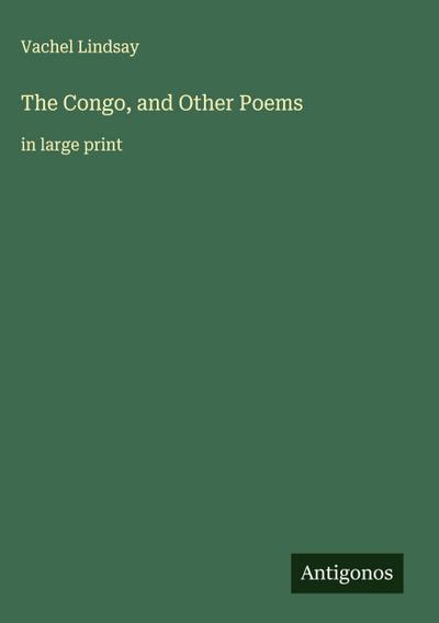 The Congo, and Other Poems