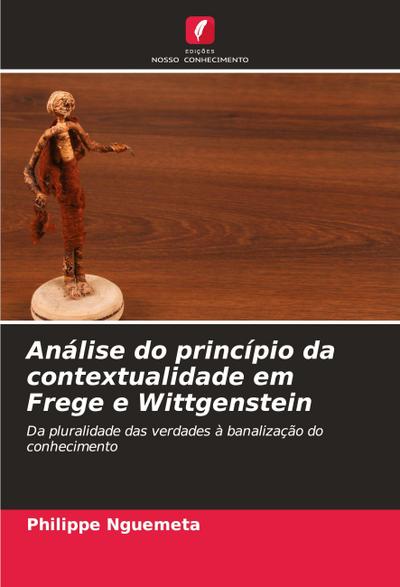 Análise do princípio da contextualidade em Frege e Wittgenstein