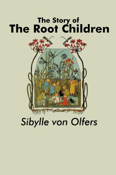 The Story of the Root Children