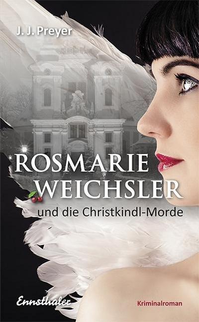 Preyer, J: Rosmarie Weichsler und die Christkindl-Morde
