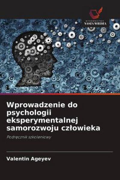 Wprowadzenie do psychologii eksperymentalnej samorozwoju cz¿owieka
