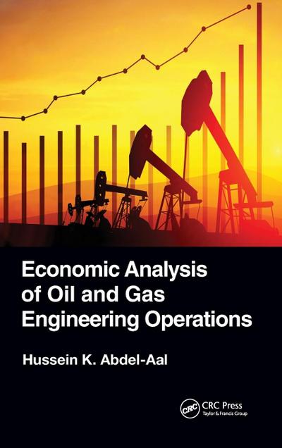 Economic Analysis of Oil and Gas Engineering Operations