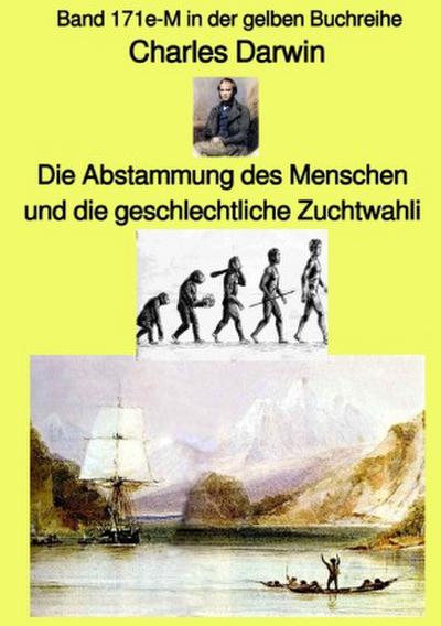 gelbe Buchreihe / Die Abstammung des Menschen und die geschlechtliche Zuchtwahl - Band 171e-M in der gelben Buchreihe bei Jürgen Ruszkowski
