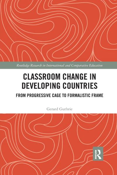 Classroom Change in Developing Countries