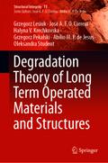 Degradation Theory of Long Term Operated Materials and Structures