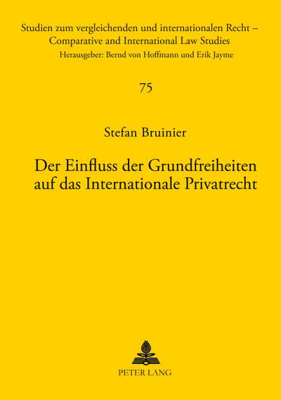 Der Einfluss der Grundfreiheiten auf das Internationale Privatrecht