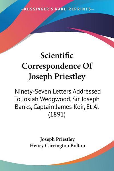 Scientific Correspondence Of Joseph Priestley