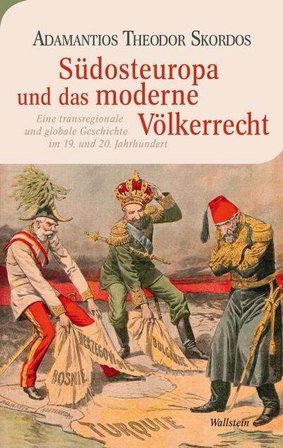 Südosteuropa und das moderne Völkerrecht