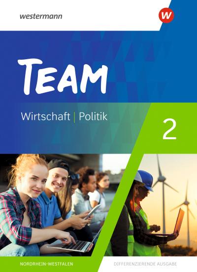 TEAM 2. Schulbuch - Arbeitsbücher für Politik und Wirtschaft - Differenzierende Ausgabe Nordrhein-Westfalen