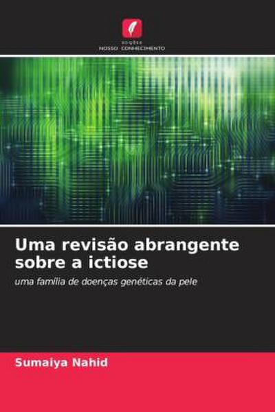 Uma revisão abrangente sobre a ictiose