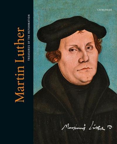 Martin Luther Treasures of the Reformation