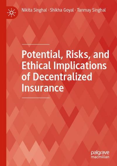 Potential, Risks, and Ethical Implications of Decentralized Insurance