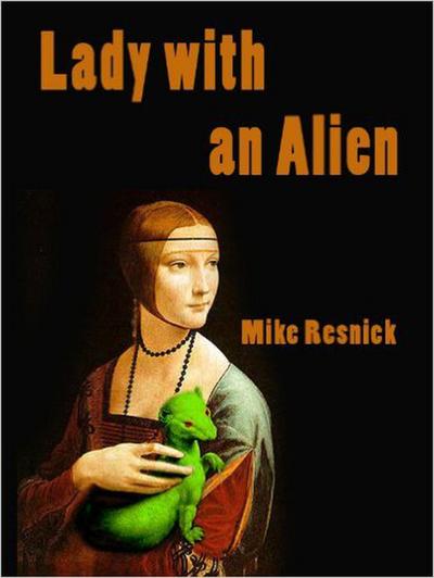 Lady With an Alien (Art Encounters)