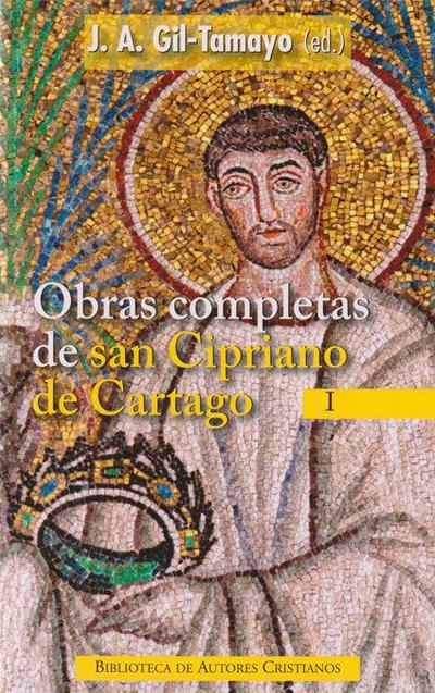 Obras completas de San Cipriano de Cartago, I