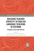 Building Teacher Capacity in English Language Teaching in Vietnam