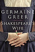 Shakespeare`s Wife - Germaine Greer