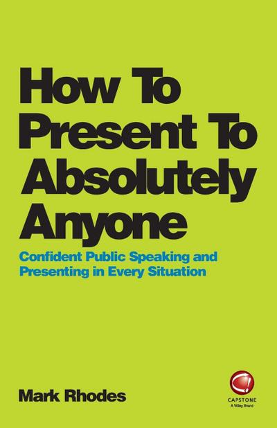 How to Present to Absolutely Anyone