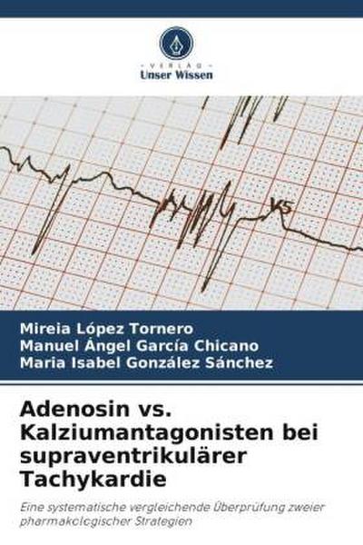 Adenosin vs. Kalziumantagonisten bei supraventrikulärer Tachykardie