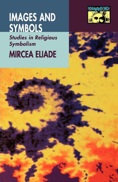 Images and Symbols - Mircea Eliade