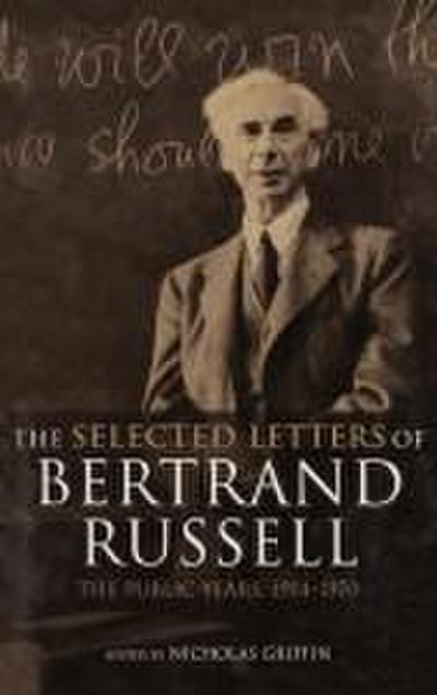 The Selected Letters of Bertrand Russell, Volume 2