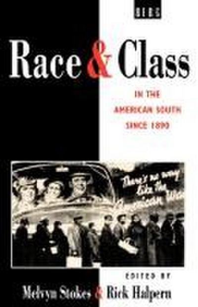 Race and Class in the American South Since 1890