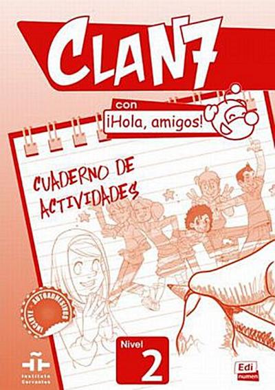 Clan 7 con ¡Hola, amigos! Cuaderno de actividades