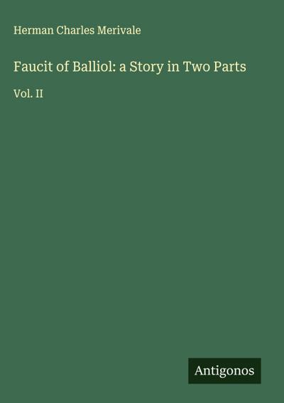 Faucit of Balliol: a Story in Two Parts
