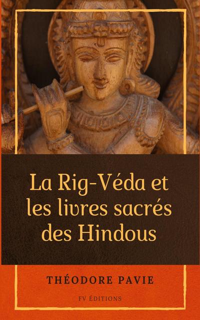 La Rig-Véda et les livres sacrés des Hindous