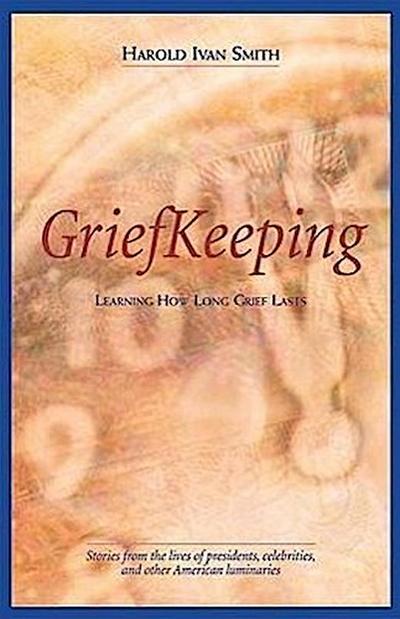 Grief Keeping Learning How Long Grief Takes